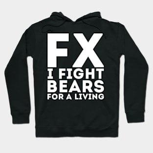 I Fight Bears Hoodie